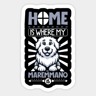 Home is with my Maremmano-Abruzzese Sheepdog Sticker